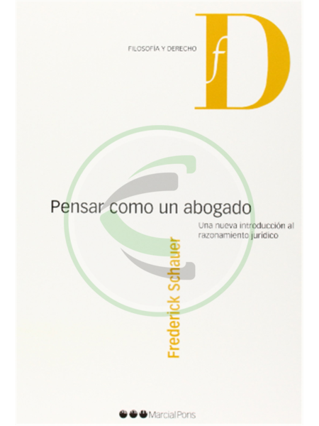 Pensar como un abogado - Frederick Schauer