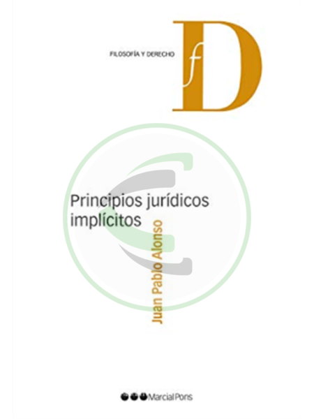 Principios jurídicos implícitos - Juan Pablo Alonso