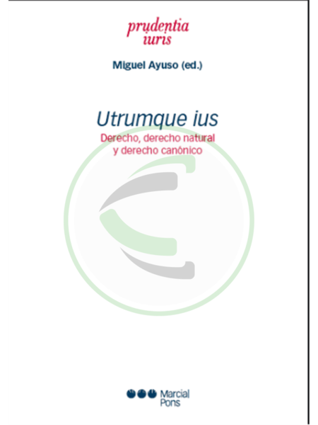 Utrumque ius Utrumque ius Derecho natural y canonico - Miguel Ayuso